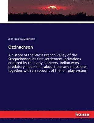 John Franklin Meginness - Otzinachson, Häftad. Tillgänglighet: Lägg i varukorg