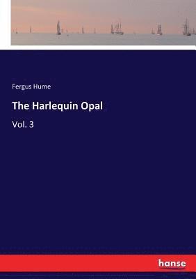 Fergus Hume - Harlequin Opal, Häftad