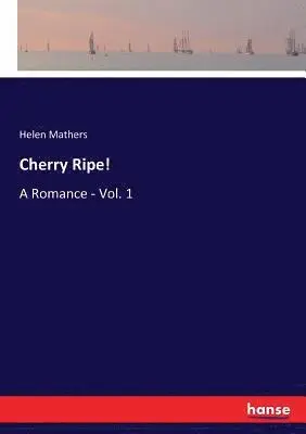 Helen Mathers - Cherry Ripe!, Häftad. Tillgänglighet: Lägg i varukorg