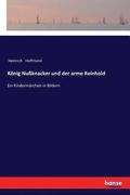 K�nig Nu�knacker und der arme Reinhold