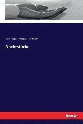 Ernst Theodor Amadeus Hoffmann - Nachtstücke, Häftad