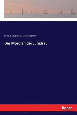 Heinrich Lautensack, Maurice Barres - Mord an der Jungfrau, Häftad