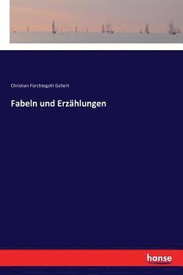 Christian Fürchtegott Gellert - Fabeln und Erzählungen, Häftad