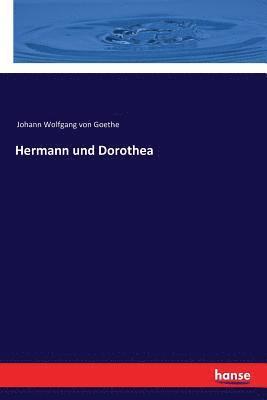 Johann Wolfgang Von Goethe - Hermann und Dorothea, Häftad