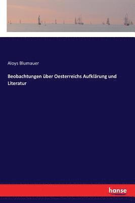 Aloys Blumauer - Beobachtungen über Oesterreichs Aufklärung und Literatur, Häftad