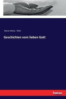 Rainer Maria Rilke - Geschichten vom lieben Gott, Häftad