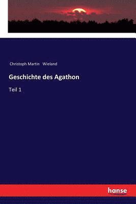 Christoph Martin Wieland - Geschichte des Agathon, Häftad