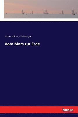 Albert Daiber, Fritz Berger - Vom Mars zur Erde, Häftad