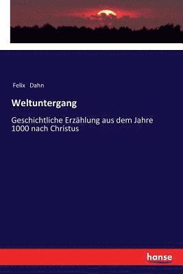 Felix Dahn - Weltuntergang, Häftad