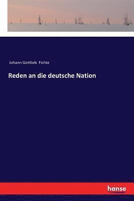 Johann Gottlieb Fichte - Reden an die deutsche Nation, Häftad