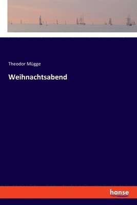 Theodor Mügge - Weihnachtsabend, Häftad