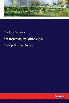 Josef Von Neupauer - Oesterreich im Jahre 2020, Häftad