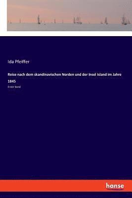 Ida Pfeiffer - Reise nach dem skandinavischen Norden und der Insel Island im Jahre 1845, Häftad