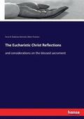 The Eucharistic Christ Reflections