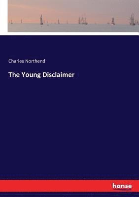 Charles Northend - Young Disclaimer, Häftad. Tillgänglighet: Lägg i varukorg