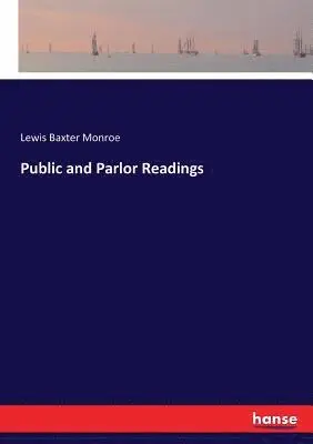 Lewis Baxter Monroe - Public and Parlor Readings, Häftad. Tillgänglighet: Lägg i varukorg