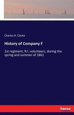 Charles H Clarke - History of Company F, Häftad. Tillgänglighet: Lägg i varukorg