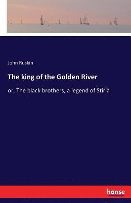 John Ruskin - king of the Golden River, Häftad