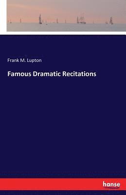 Frank M Lupton - Famous Dramatic Recitations, Häftad. Tillgänglighet: Lägg i varukorg