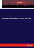 Inquiry Concerning the Invention of Printing