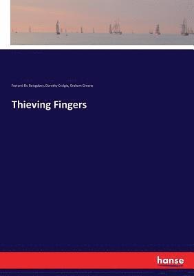 Dorothy Craigie, Fortuné Du Boisgobey, Graham Greene - Thieving Fingers, Häftad