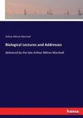 Biological Lectures and Addresses