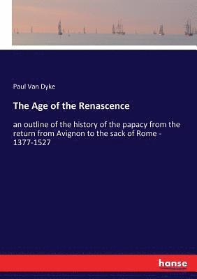 Paul Van Dyke - Age of the Renascence, Häftad