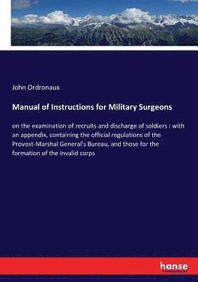 John Ordronaux - Manual of Instructions for Military Surgeons, Häftad. Tillgänglighet: Lägg i varukorg