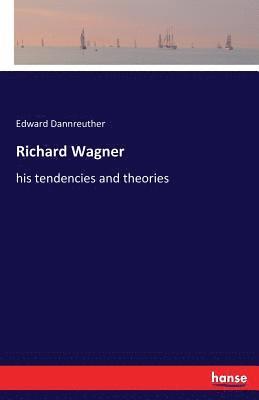 Edward Dannreuther - Richard Wagner, Häftad. Tillgänglighet: Lägg i varukorg