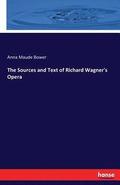 The Sources and Text of Richard Wagner's Opera