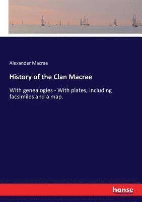 Alexander MacRae - History of the Clan Macrae, Häftad. Tillgänglighet: Lägg i varukorg