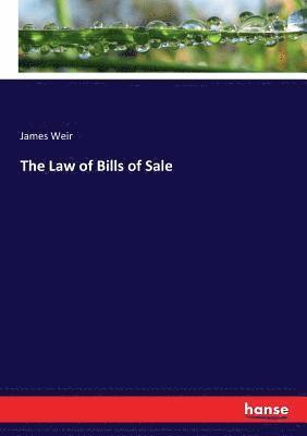 James Weir - Law of Bills of Sale, Häftad