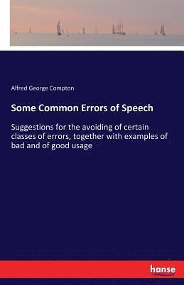 Alfred George Compton - Some Common Errors of Speech, Häftad. Tillgänglighet: Lägg i varukorg