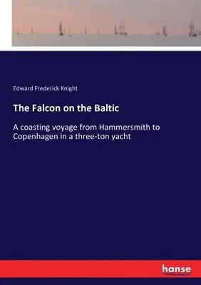 Edward Frederick Knight - Falcon on the Baltic, Häftad. Tillgänglighet: Lägg i varukorg