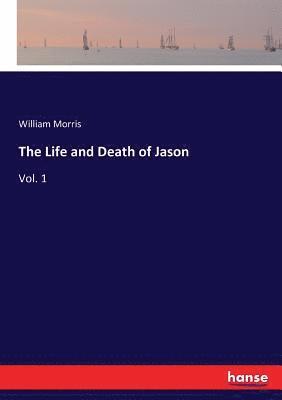 William Morris - Life and Death of Jason, Häftad