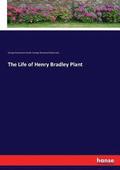 The Life of Henry Bradley Plant
