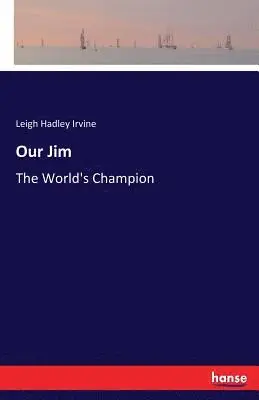 Leigh Hadley Irvine - Our Jim, Häftad. Tillgänglighet: Lägg i varukorg