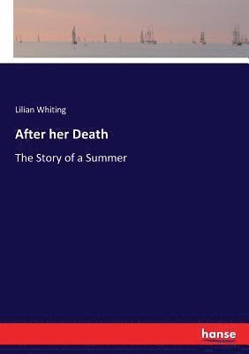 Lilian Whiting - After her Death, Häftad