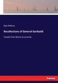 Recollections of General Garibaldi