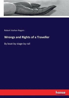 Robert Vashon Rogers - Wrongs and Rights of a Traveller, Häftad. Tillgänglighet: Lägg i varukorg