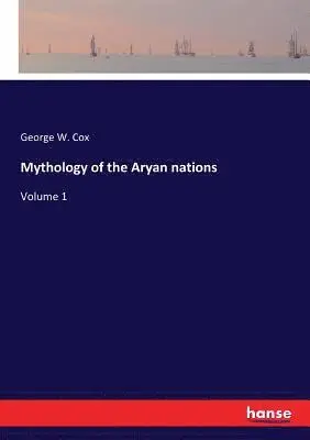 George W Cox - Mythology of the Aryan nations, Häftad. Tillgänglighet: Lägg i varukorg