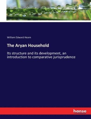 William Edward Hearn - Aryan Household, Häftad