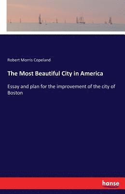Robert Morris Copeland - Most Beautiful City in America, Häftad