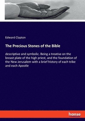 Edward Clapton - Precious Stones of the Bible, Häftad