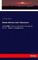 Gerhard Rohlfs - Meine Mission nach Abessinien: Auf Befehl Sr. Maj. des Deutschen Kaisers im Winter 1880/81 unternommen, Häftad. Tillgänglighet: Lägg i varukorg