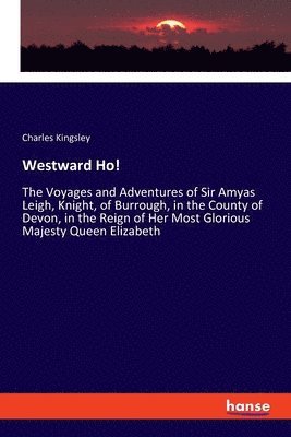 Charles Kingsley Jr. - Westward Ho!, Häftad