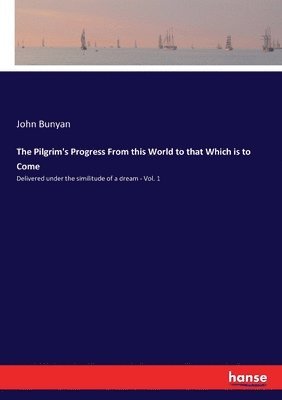 John Bunyan - Pilgrim's Progress From this World to that Which is to Come, Häftad