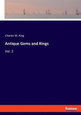 Charles W King - Antique Gems and Rings, Häftad. Tillgänglighet: Lägg i varukorg