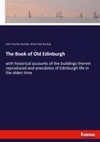 John Charles Dunlop, Alison Hay Dunlop - Book of Old Edinburgh, Häftad. Tillgänglighet: Lägg i varukorg