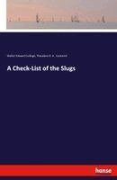 Walter Edward Collinge, Theodore D a Cockerell - Check-List of the Slugs, Häftad
